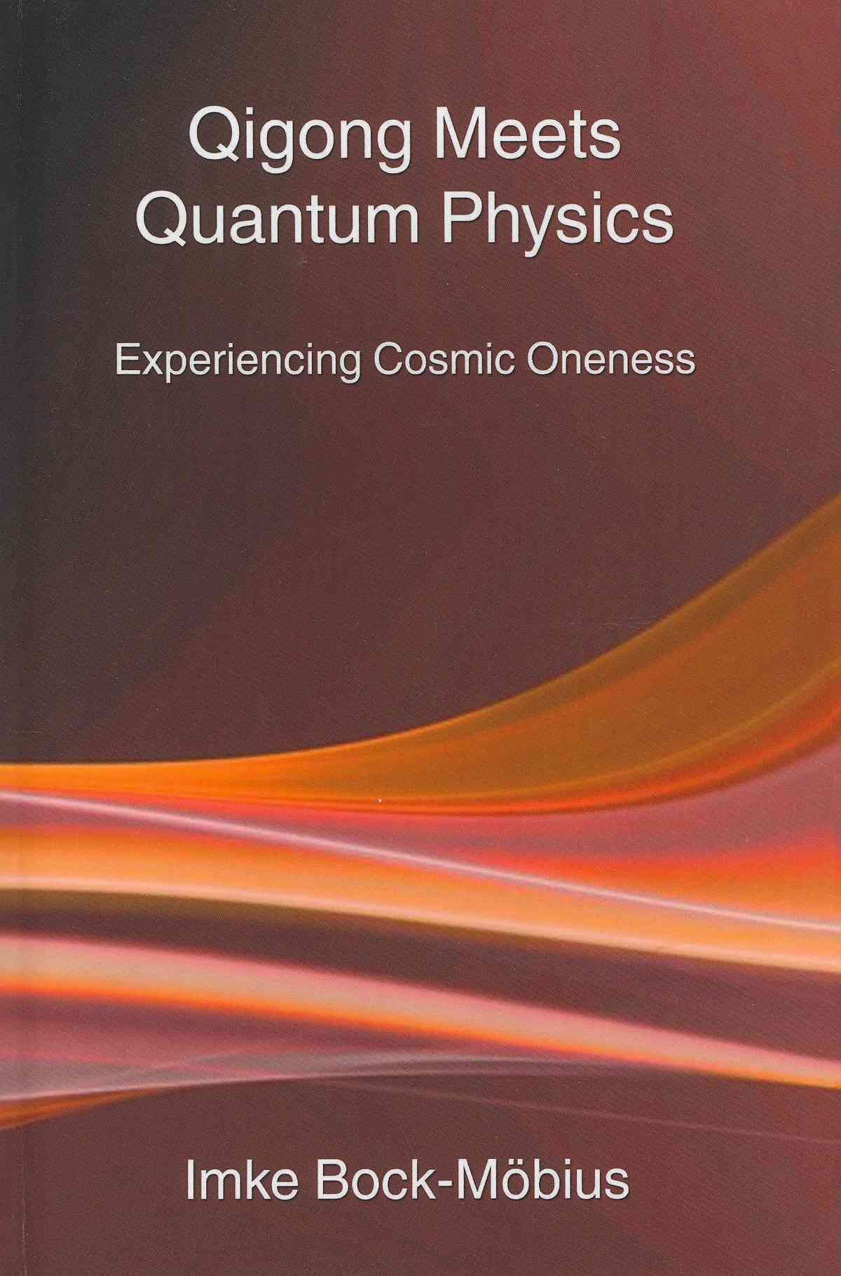 Qigong Meets Quantum Physics By Imke Bock-Moebius 9781931483216