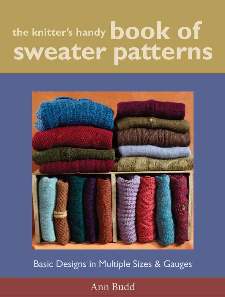 The Knitter's Handy Book of Sweater Patterns By Ann Budd 9781931499439