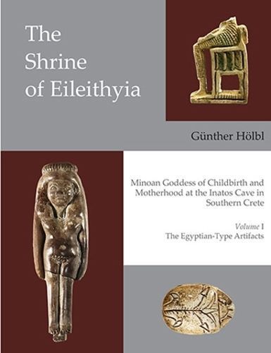 The Shrine of Eileithyia, Minoan Goddess of Childbirth and Motherhood at the Inatos Cave in Southern Crete