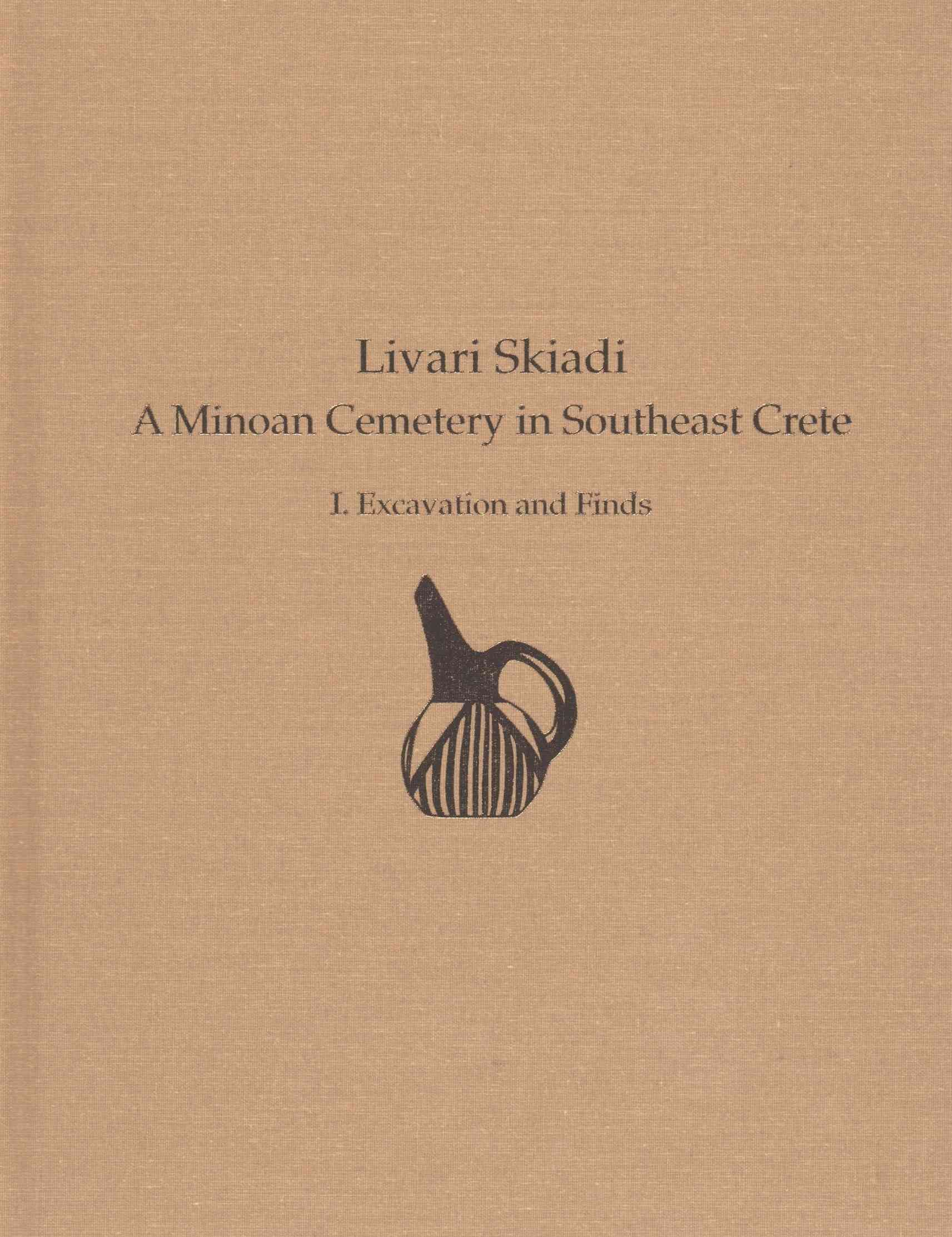 Livari Skiadi I Excavation and Finds 9781931534819 (Hardback)