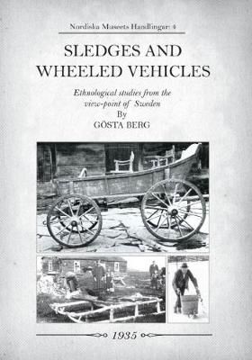 Sledges and Wheeled Vehicles By Gosta Berg 9781931626347 (Paperback)