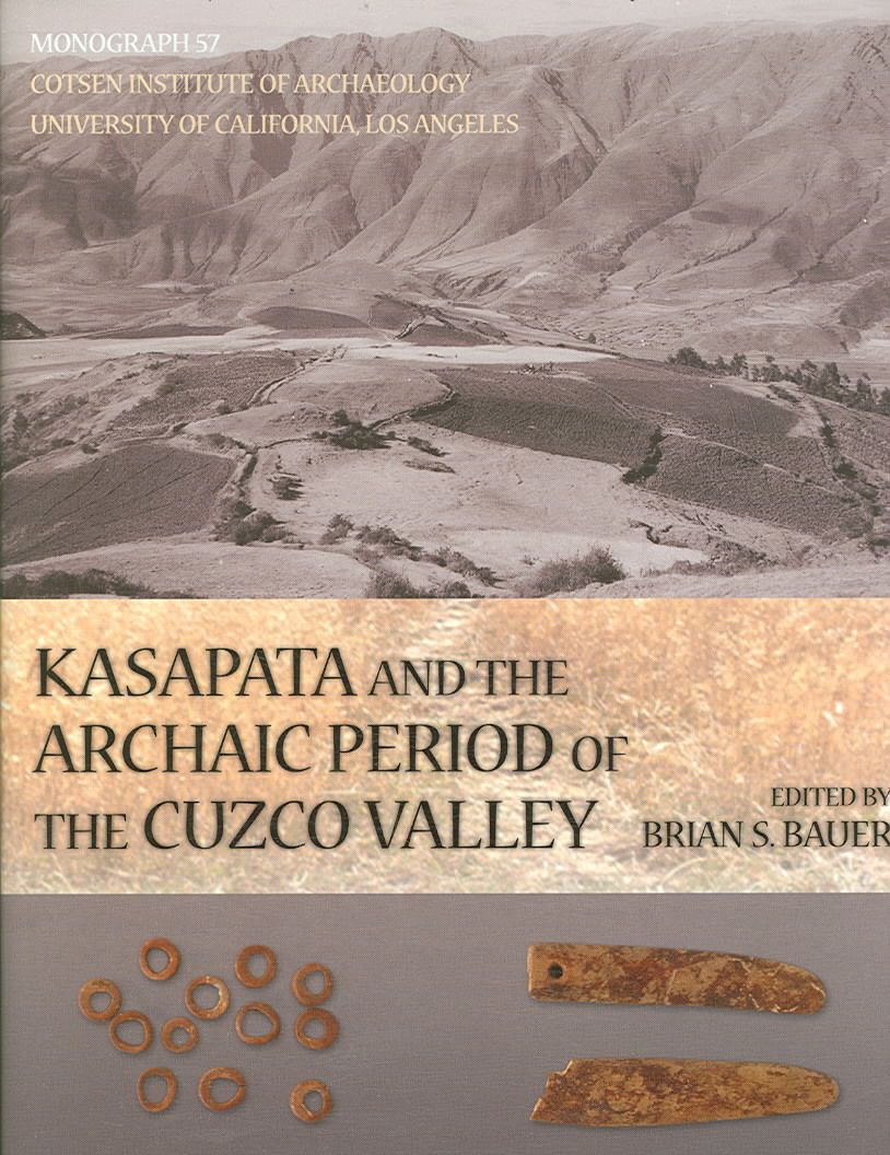 Kasapata and the Archaic Period of the Cuzco Valley 9781931745352