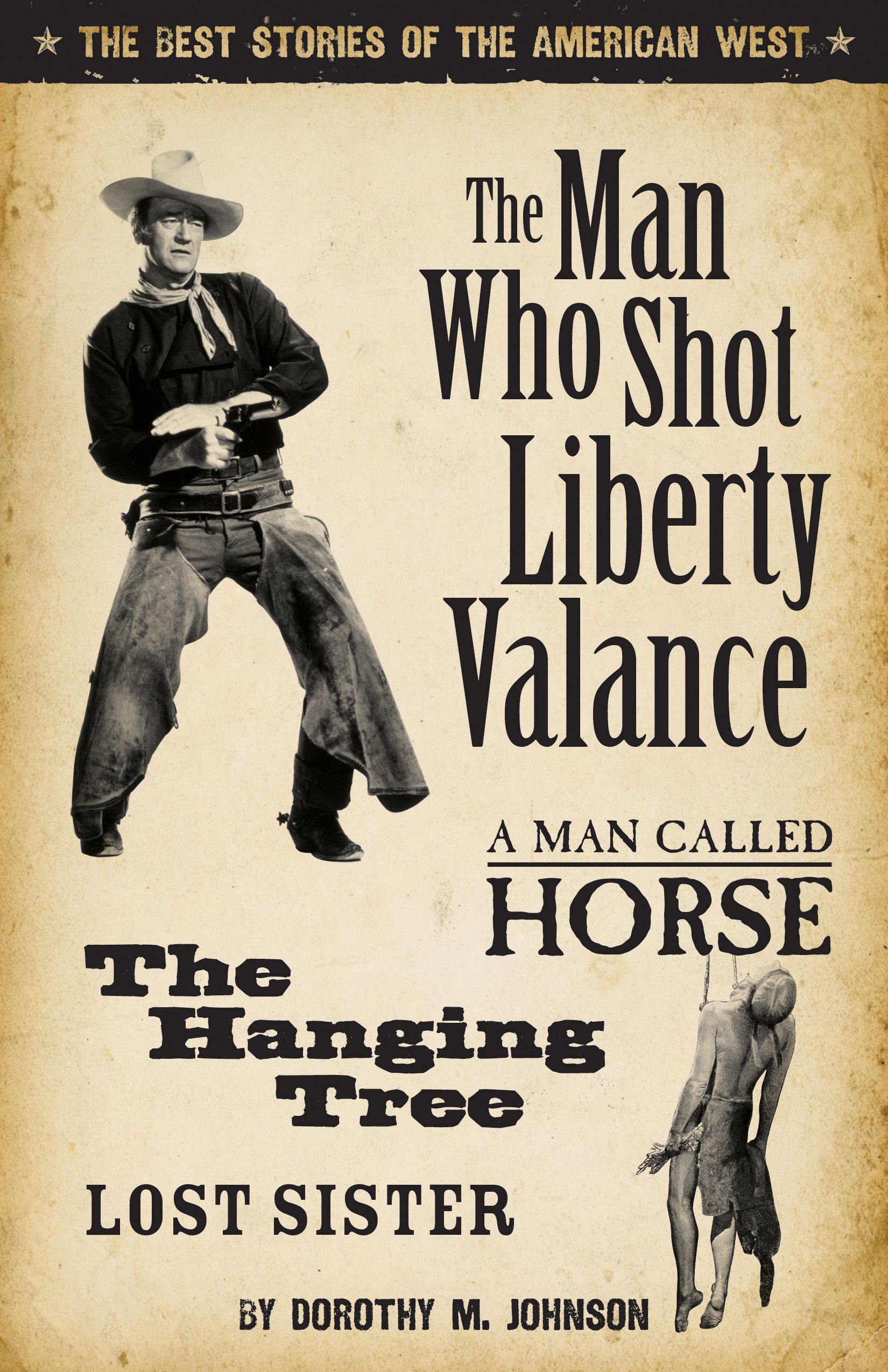 The Man Who Shot Liberty Valance By Dorothy Johnson 9781931832588