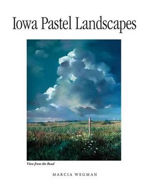 Iowa Pastel Landscapes 9781932043952 (Paperback)