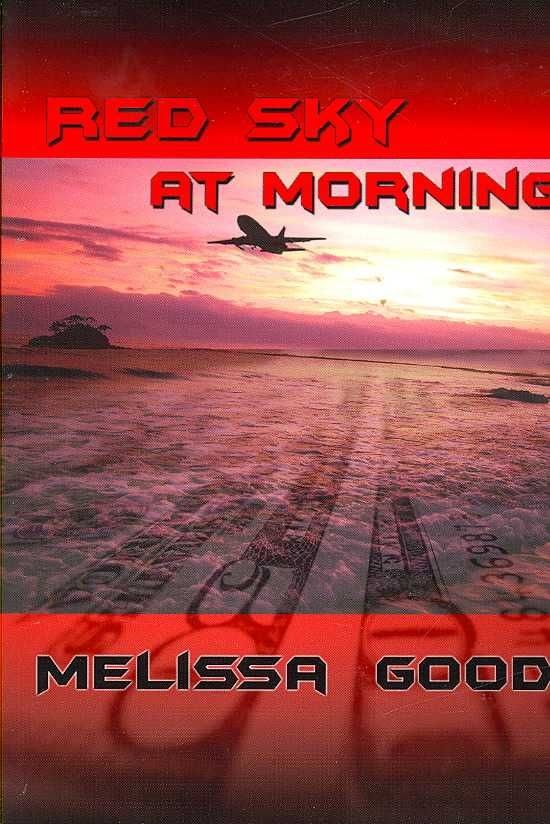 Red Sky At Morning By Good, Melissa, 9781932300802 (Paperback)