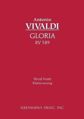 Gloria, RV 589: Vocal score By Vivaldi, Antonio 9781932419559