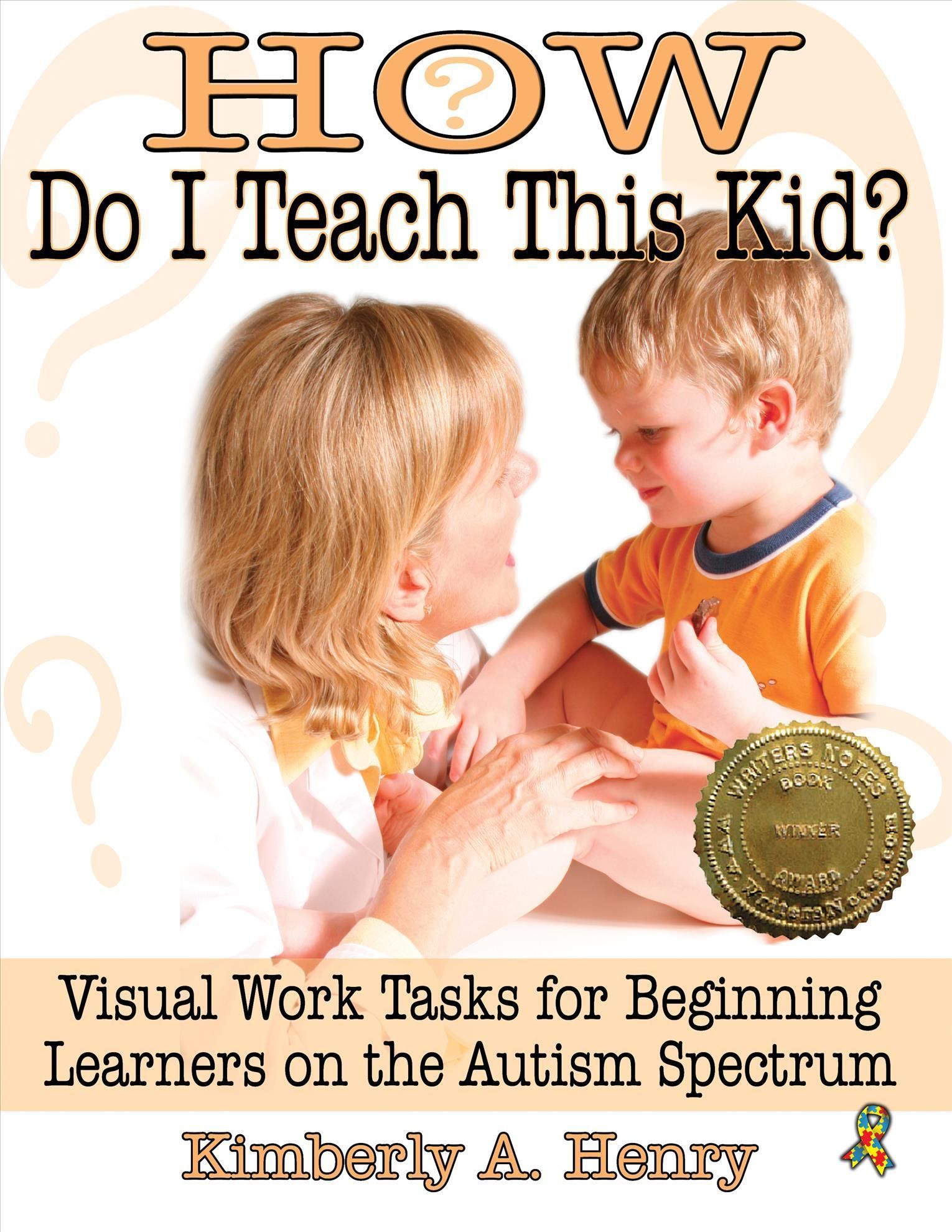 How Do I Teach This Kid? By Kimberly A. Henry 9781932565249