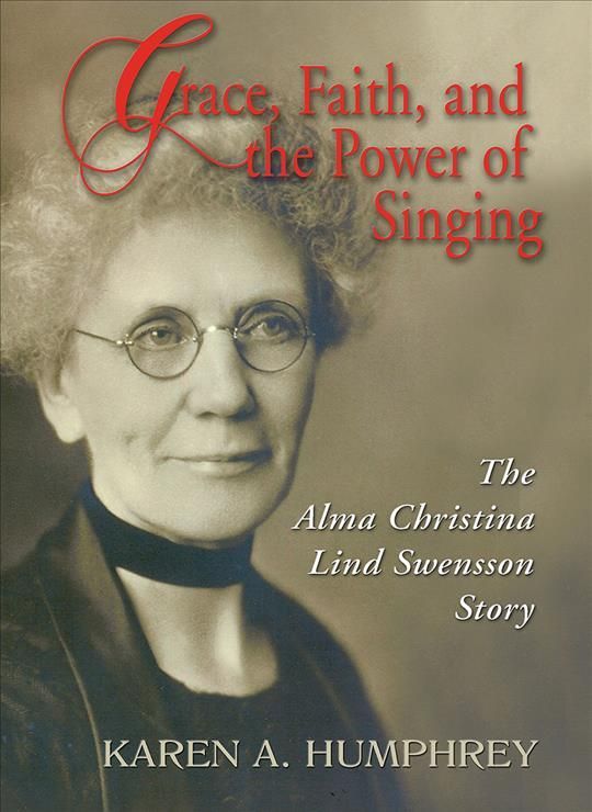 Grace, Faith, and the Power of Singing By Karen A. Humphrey