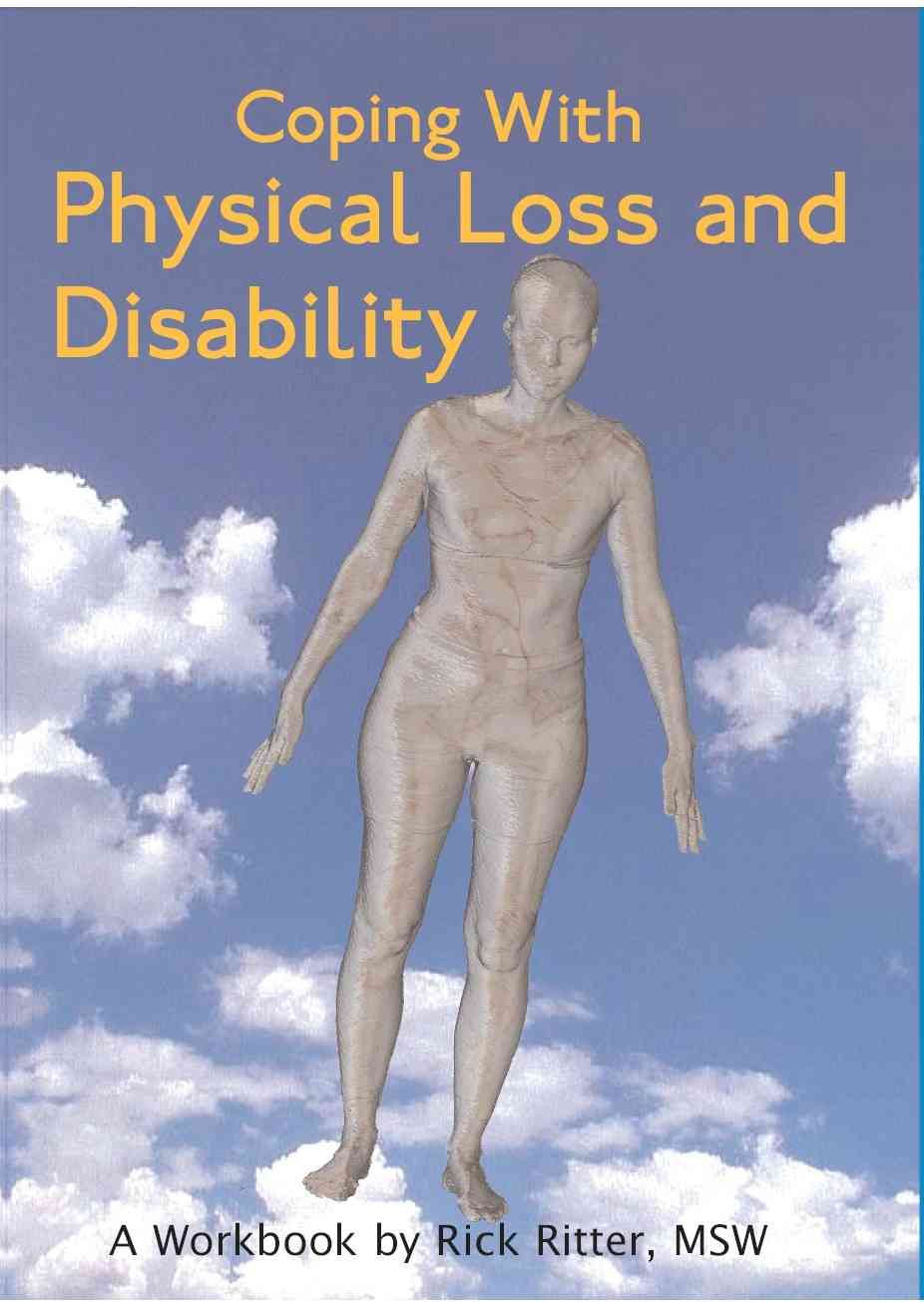 Coping with Physical Loss and Disability: A Workbook By Ritter, Rick