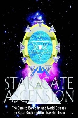 Star Gate Ascension By Kosol Ouch 9781932701715 (Paperback)