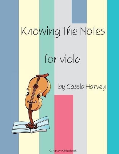 Knowing the Notes for Viola By Cassia Harvey 9781932823325 (Paperback)