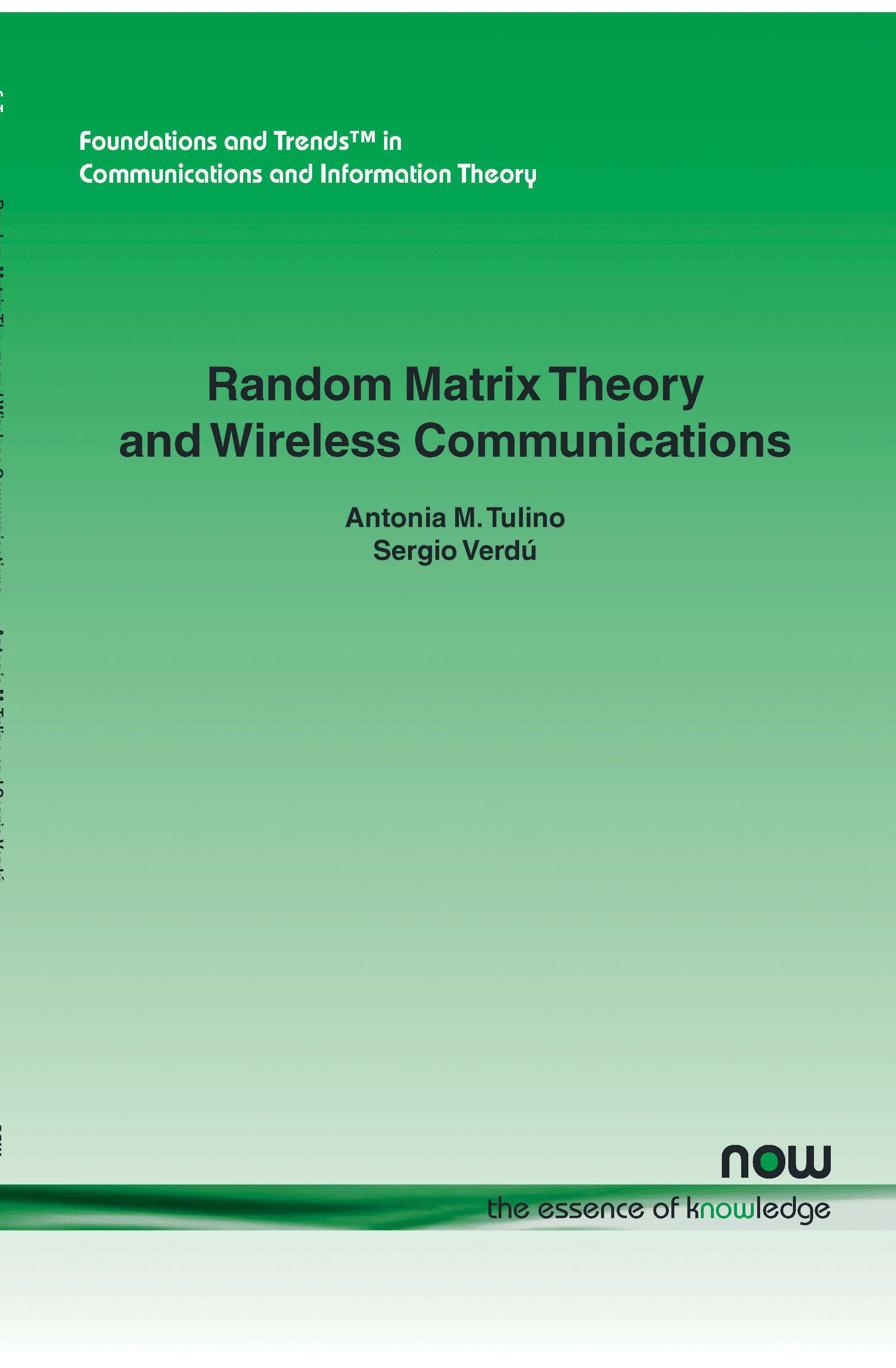 Random Matrix Theory and Wireless Communications By Antonia Tulino