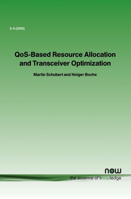 QoS-Based Resource Allocation and Transceiver Optimization (Paperback)