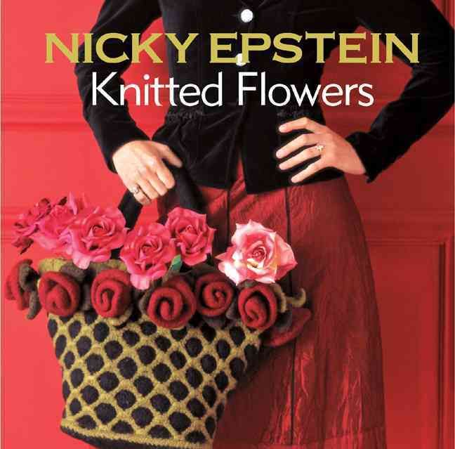 Nicky Epstein Knitted Flowers By Nicky Epstein 9781933027944