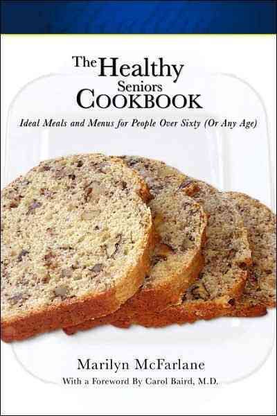 The Healthy Seniors Cookbook 9781933167305 (Paperback)