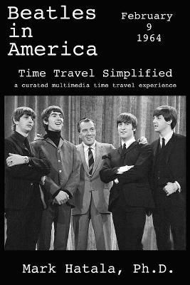 Beatles in America - February 9, 1964 - Time Travel Simplified