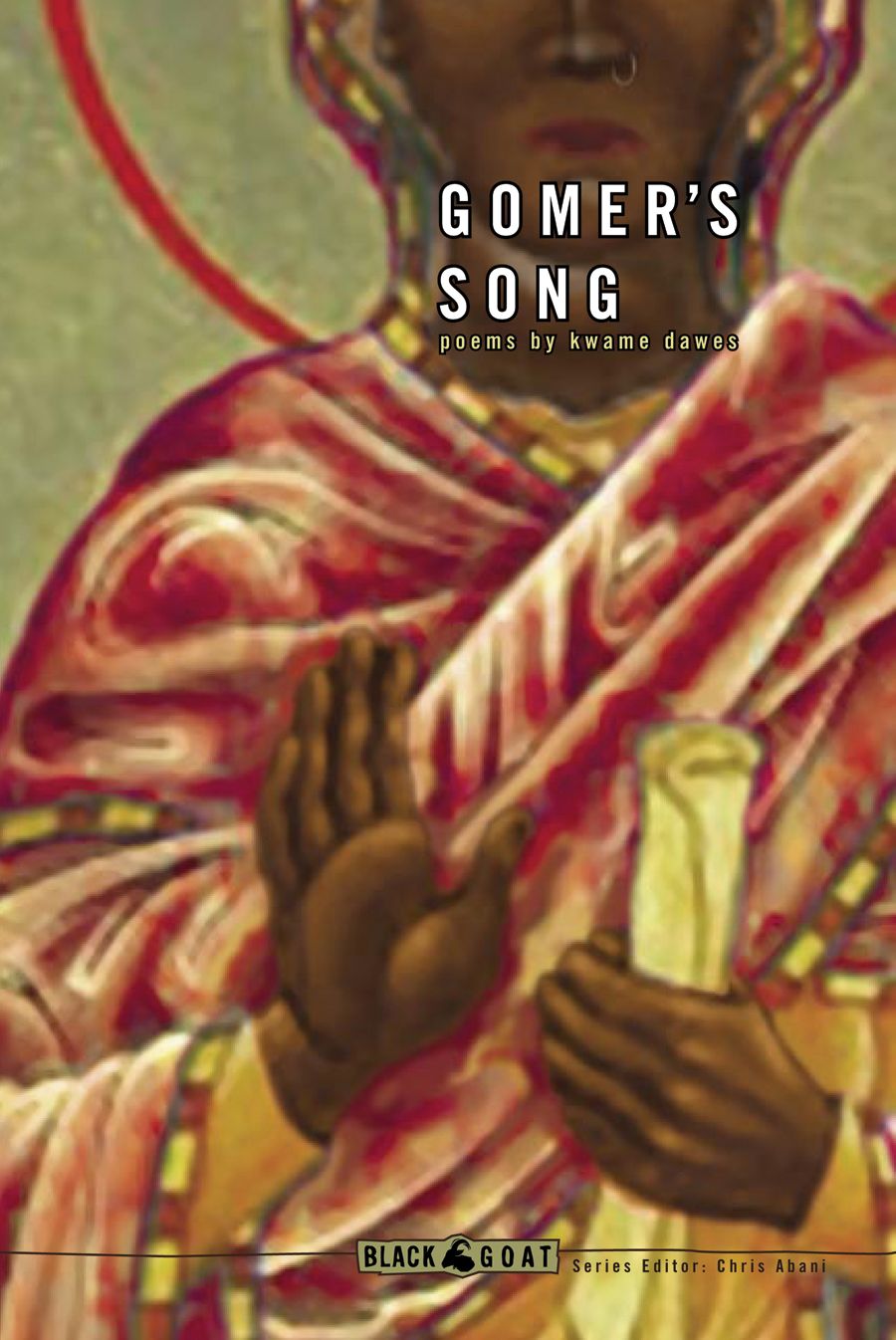 Gomer's Song By Kwame Dawes 9781933354446 (Paperback)