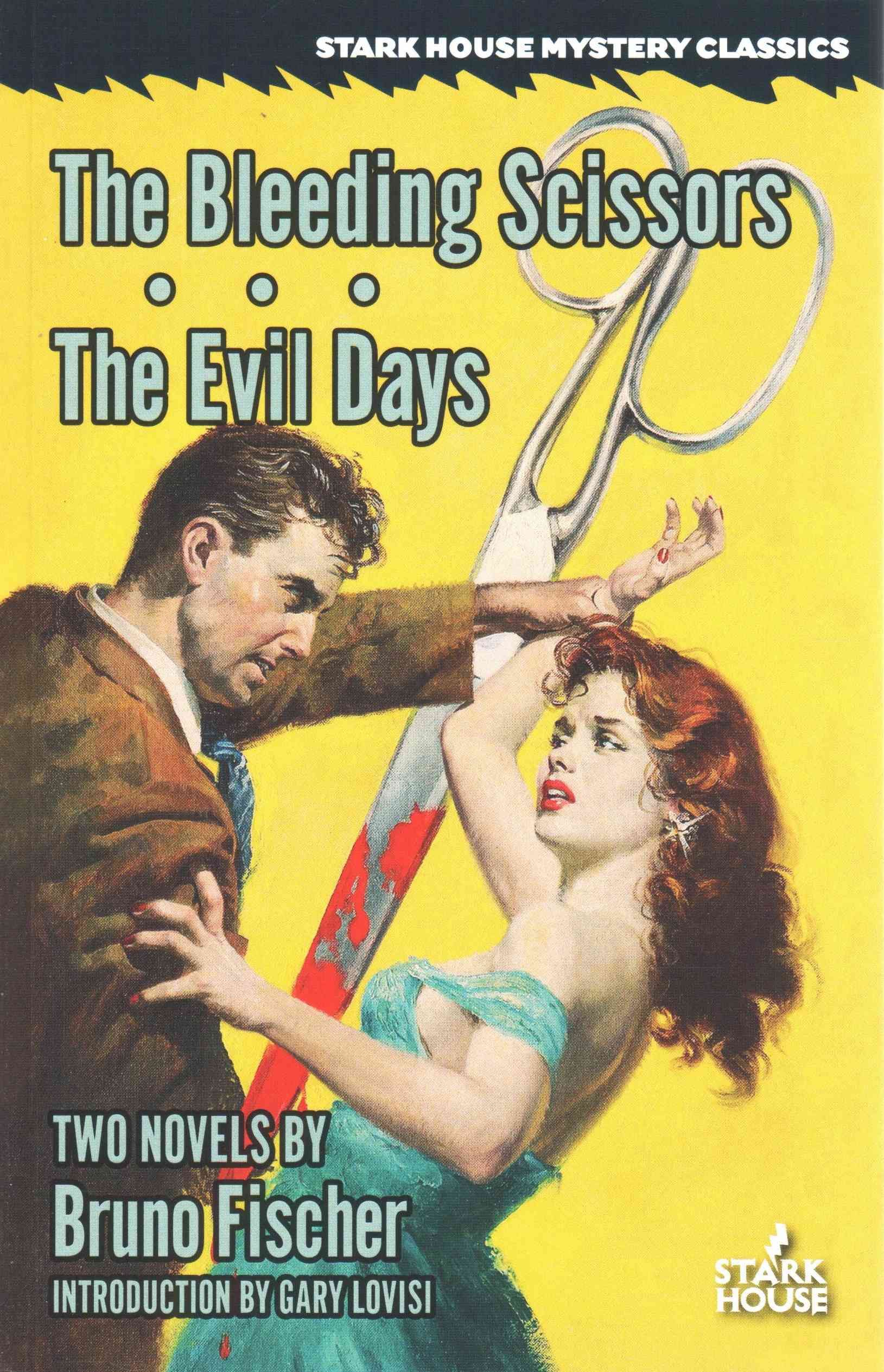 The Bleeding Scissors / The Evil Days By Bruno Fischer 9781933586809