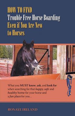 How to Find Trouble Free Horse Boarding Even If You Are New to Horses