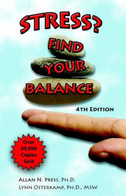 Stress? Find Your Balance By Allan N Press, Lynn Osterkamp (Paperback)