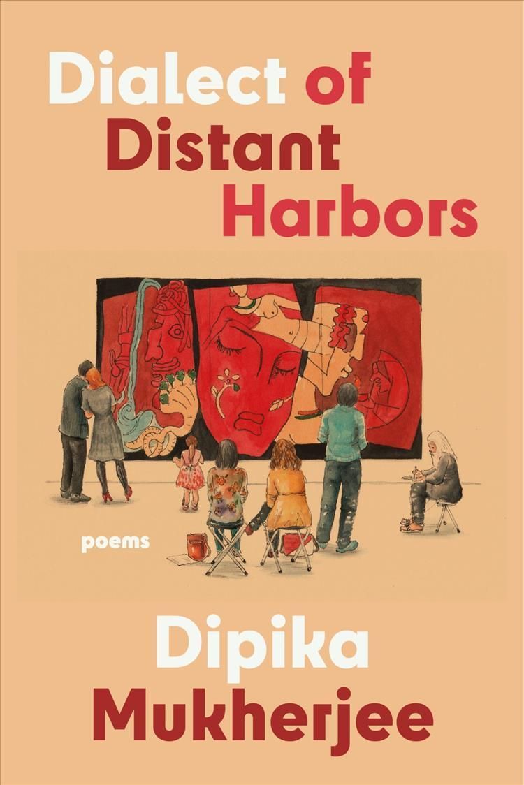 Dialect of Distant Harbors By Dipika Mukherjee 9781933880938