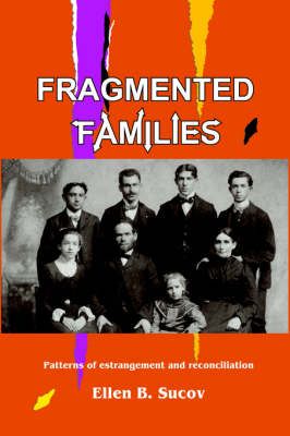 Fragmented Families By Ellen Sucov 9781933882017 (Paperback)