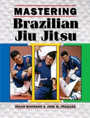 Mastering Brazilian Jiu Jitsu By Fraguas 9781933901961 (Paperback)