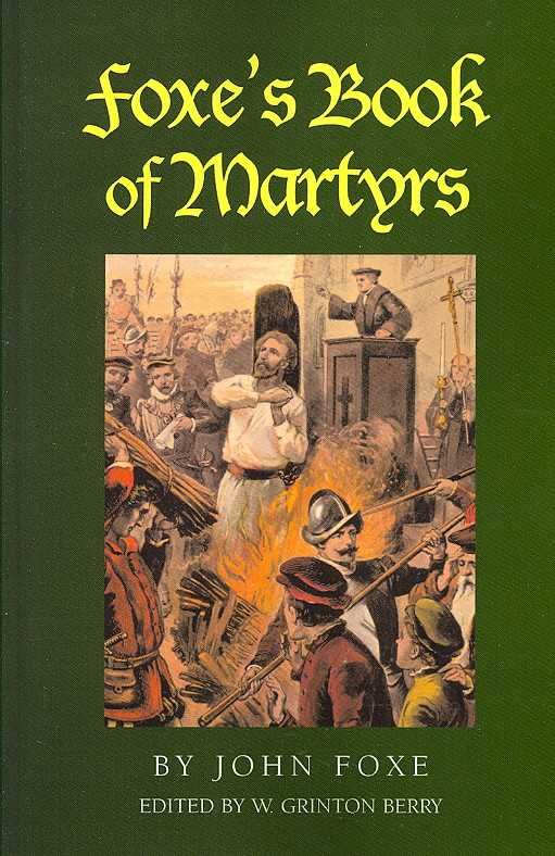 Foxe's Book of Martyrs By John Foxe 9781933993577 (Paperback)