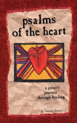 Psalms of the Heart By S J Timothy Brown 9781934074800 (Paperback)