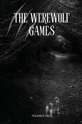 The Werewolf Games By Yolanda Dale 9781934131527 (Paperback)