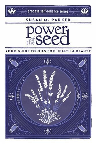 Power of the Seed By Susan M. Parker 9781934170540 (Paperback)