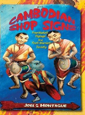 Cambodian Shop Signs By Montague, Joel 9781934431931 (Hardback)