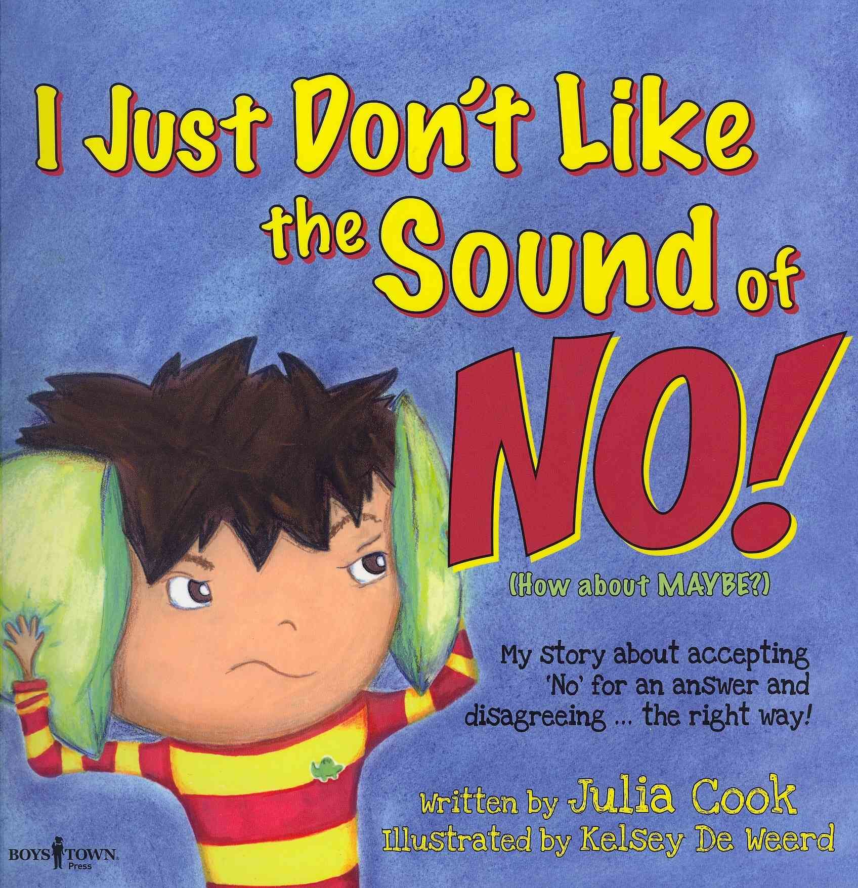I Just Don't Like the Sound of No! 9781934490259 (Paperback)