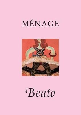 Ménage By Garth Clark (author), Beatrice Wood (artist) 9781934491560