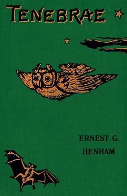 Tenebrae By Henham, Ernest George 9781934555293 (Book)