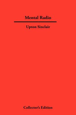Mental Radio By Upton Sinclair 9781934568156 (Hardback)