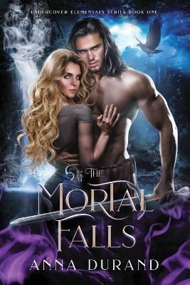 The Mortal Falls By Durand, Anna 9781934631881 (Paperback)
