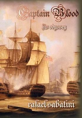 Captain Blood: His Odyssey By Sabatini, Rafael 9781934648186
