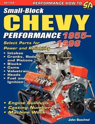 Small-Block Chevy Performance 1955-1996 By John Baechtel 9781934709801
