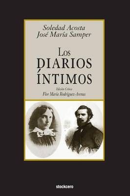 Los Diarios Intimos By Jose Maria Samper 9781934768723 (Paperback)