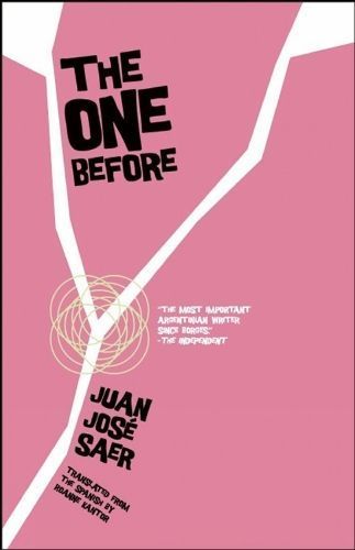 The One Before By Juan Jose Saer 9781934824788 (Paperback)