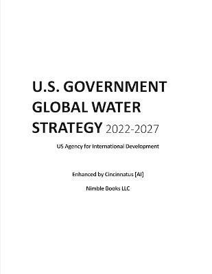 U.S. Government Global Water Strategy 2022-2027 9781934840351