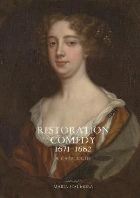 Restoration Comedy, 1671-1682 By María José Mora (editor)