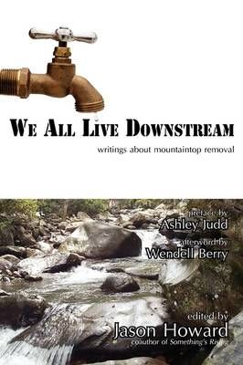 We All Live Downstream By Jason Howard (editor) 9781934894071
