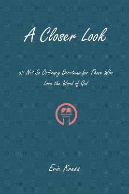 A Closer Look By Eric Kress 9781934952474 (Paperback)
