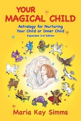 Your Magical Child By Simms, Maria Kay 9781934976333 (Paperback)