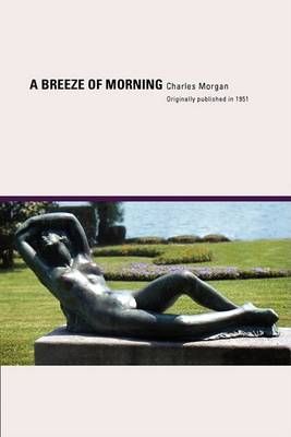 A Breeze of Morning By Charles, M. Morgan 9781934978061 (Paperback)