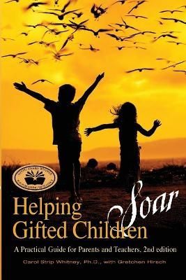 Helping Gifted Children Soar: A Practical Guide for Parents and Teachers (2nd edition)