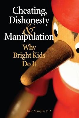 Cheating, Dishonesty, and Manipulation By Kate Maupin 9781935067290