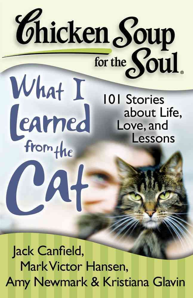 Chicken Soup for the Soul: What I Learned from the Cat 9781935096375